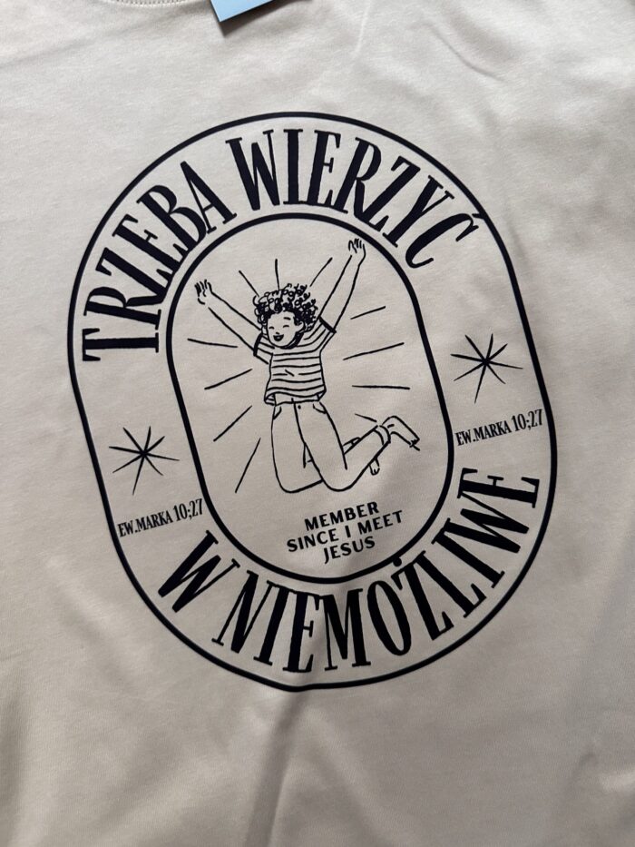 Trzeba wierzyć w niemożliwe | T-Shirt chrześcijański Unisex Oversize