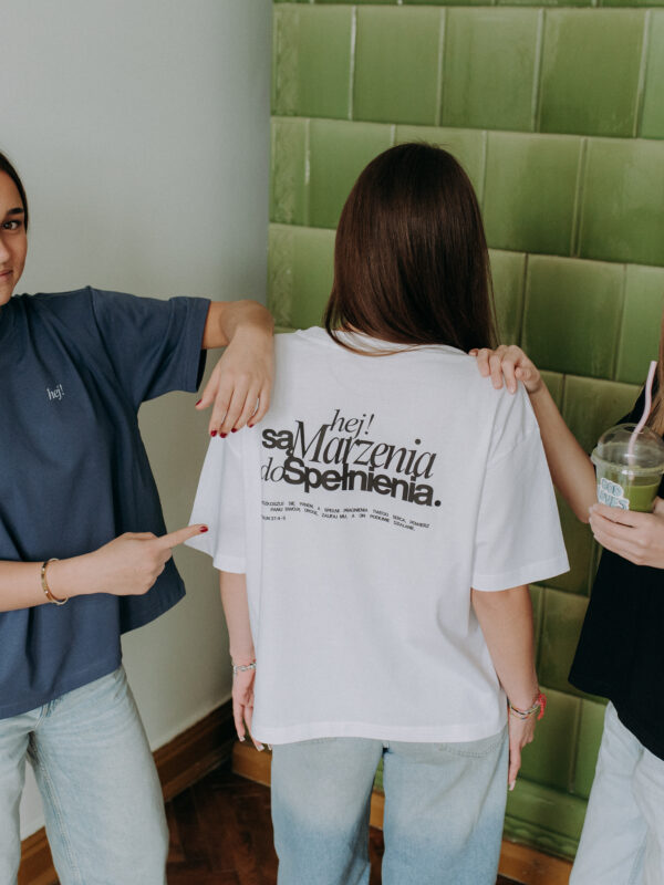 Hej! są marzenia do spełnienia | t-shirt boxy